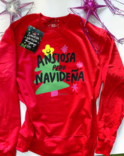 Cargar imagen en el visor de la galería, SUDADERA ANSIOSA PERO NAVIDEÑA
