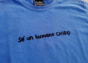 PLAYERA SÉ UN HUMANO CHIDO